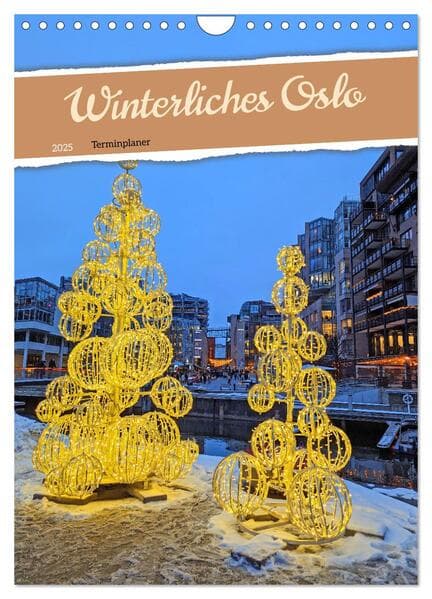 Winterliches Oslo - Terminplaner (Wandkalender 2025 DIN A4 hoch), CALVENDO Monatskalender