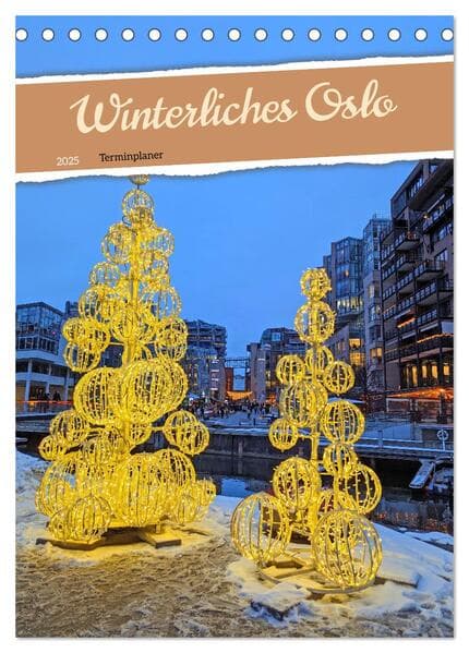 Winterliches Oslo - Terminplaner (Tischkalender 2025 DIN A5 hoch), CALVENDO Monatskalender