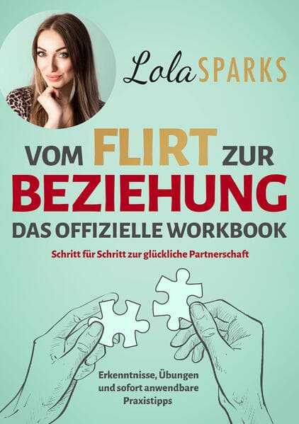 Vom Flirt zur Beziehung - Das offizielle Workbook