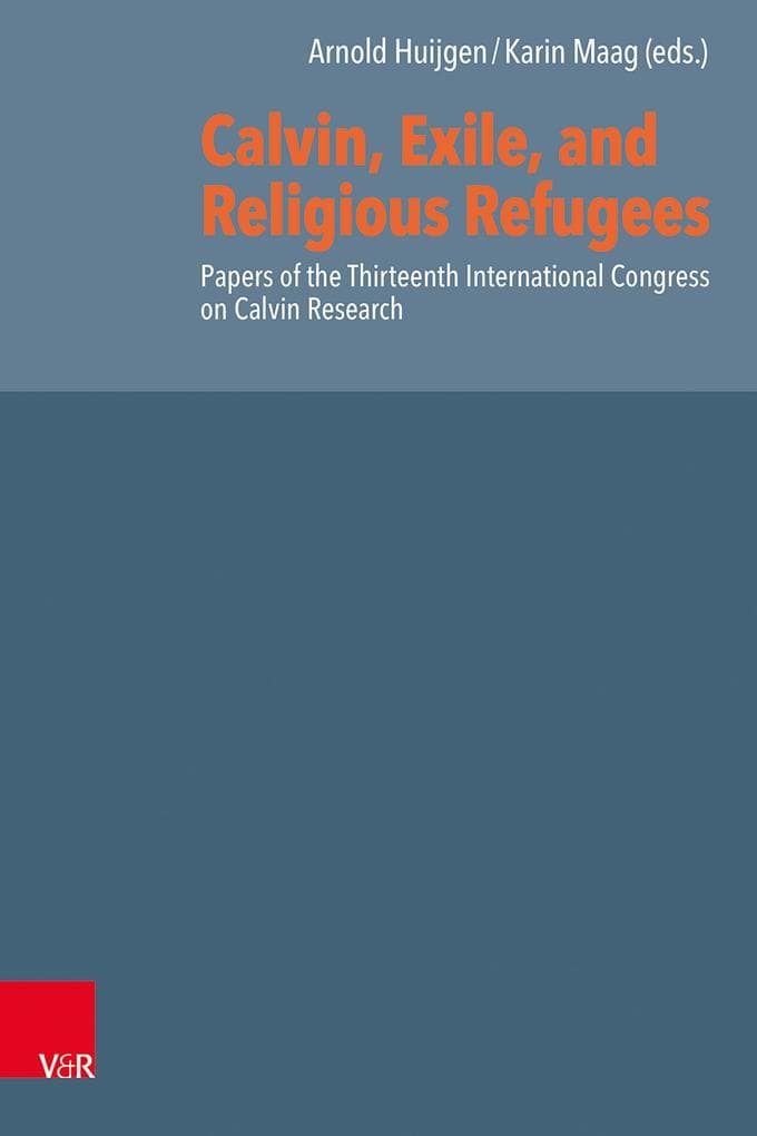 Calvin, Exile, and Religious Refugees