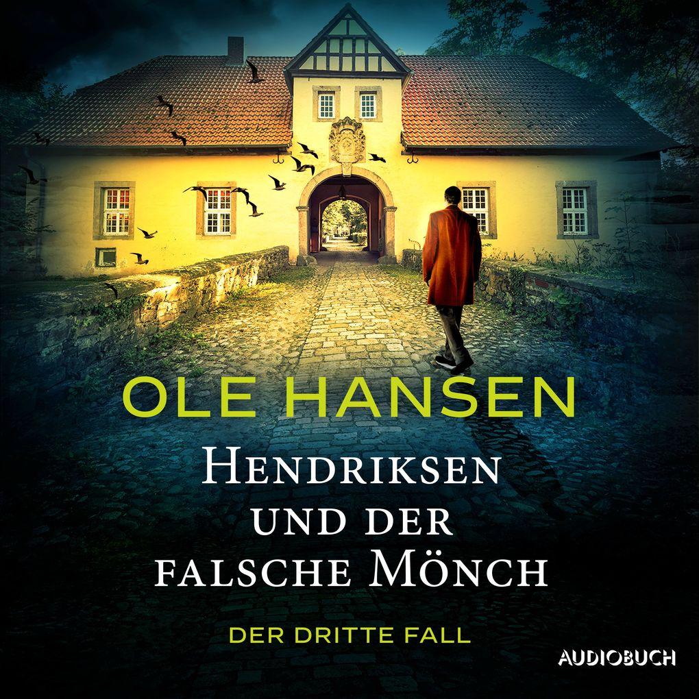 Hendriksen und der falsche Mönch: Der dritte Fall