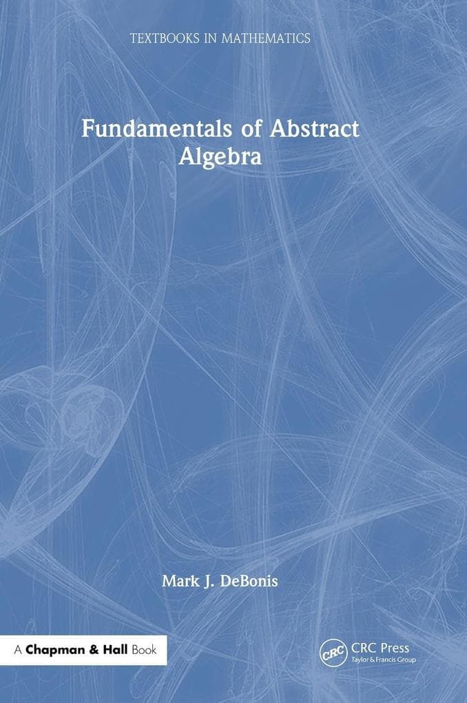 Fundamentals of Abstract Algebra