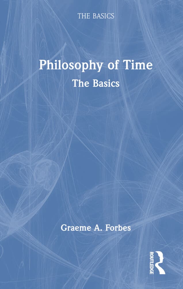 Philosophy of Time: The Basics