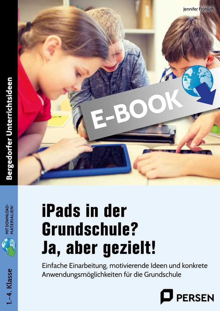 iPads in der Grundschule? Ja, aber gezielt!