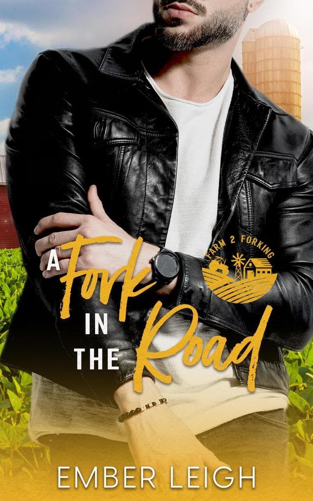 A Fork in the Road (Farm 2 Forking, #5)