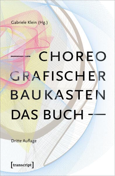 Choreografischer Baukasten. Das Buch (3. Aufl.)