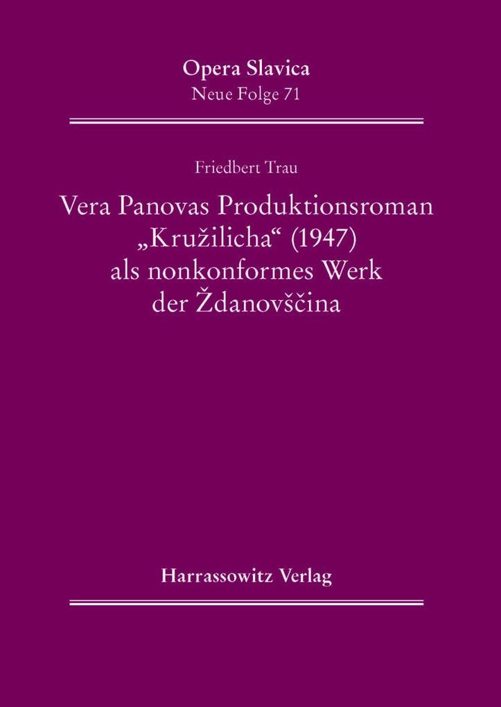 Vera Panovas Produktionsroman "Kruzilicha" (1947) als nonkonformes Werk der ZdanovScina