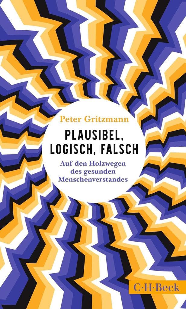 Plausibel, logisch, falsch