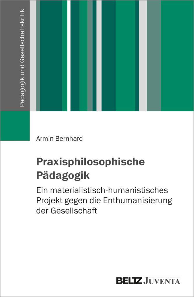 Praxisphilosophische Pädagogik