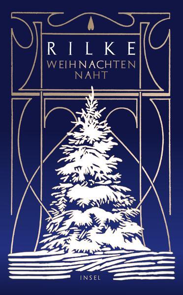 7. Rainer Maria Rilke: Weihnachten naht