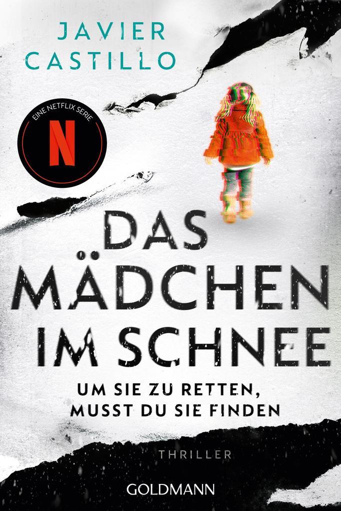 Das Mädchen im Schnee - Um sie zu retten, musst du sie finden