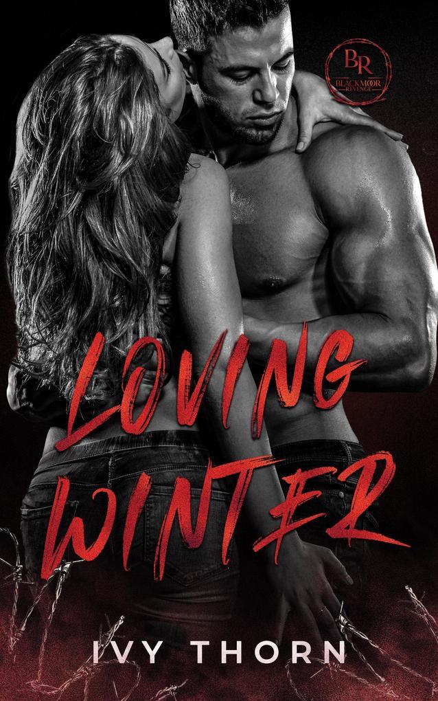 Loving Winter (Blackmoor Revenge, #3)