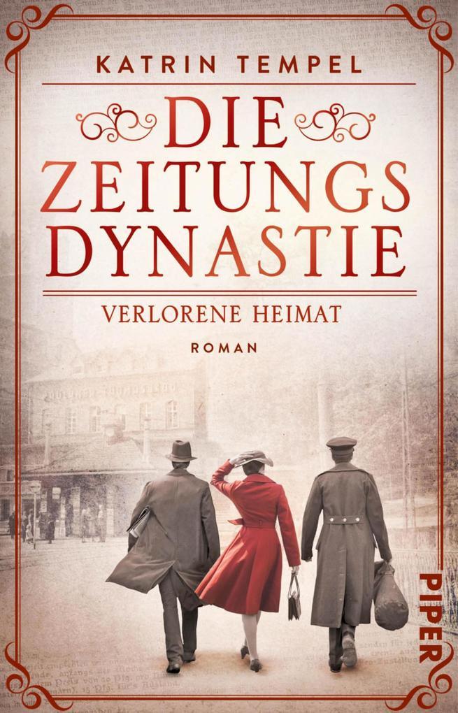 Die Zeitungsdynastie - Verlorene Heimat