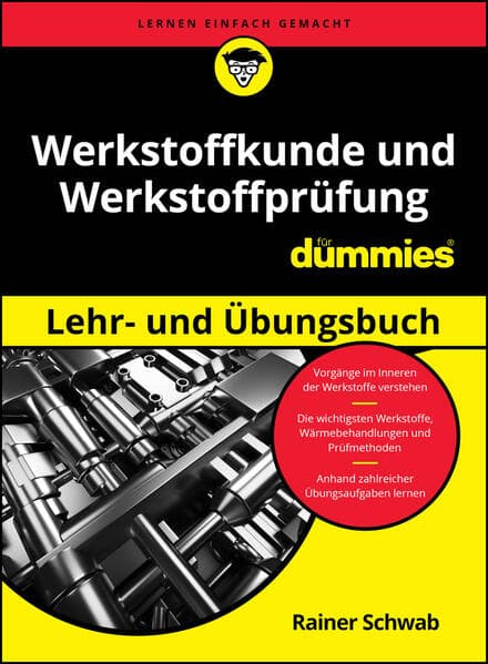 Werkstoffkunde und Werkstoffprüfung Lehr- und Übungsbuch für Dummies