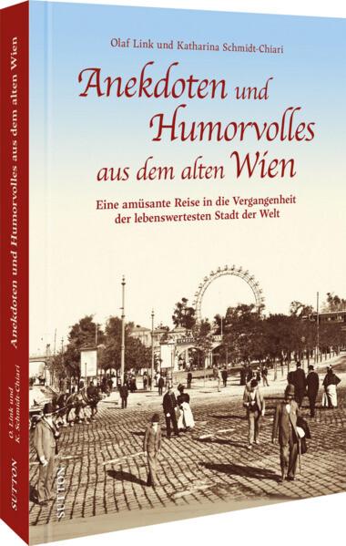 Anekdoten und Humorvolles aus dem alten Wien