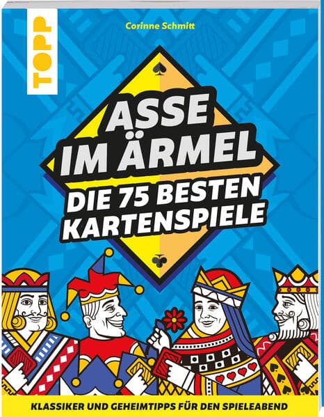 Asse im Ärmel - Die 75 besten Kartenspiele