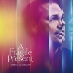 A Fragile Present (Digipak)