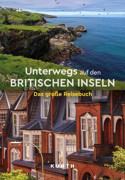 KUNTH Unterwegs auf den Britischen Inseln