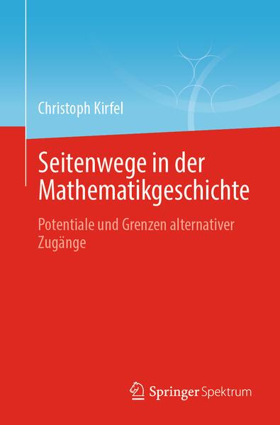 Seitenwege in der Mathematikgeschichte