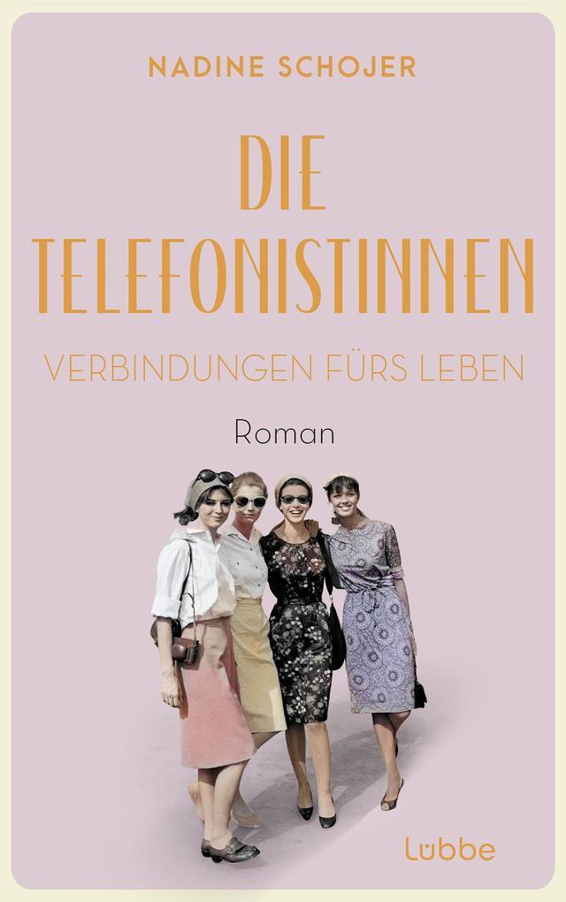 Die Telefonistinnen - Verbindungen fürs Leben