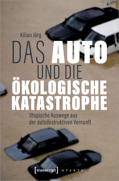 Das Auto und die ökologische Katastrophe