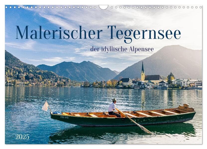 Malerischer Tegernsee (Wandkalender 2025 DIN A3 quer), CALVENDO Monatskalender