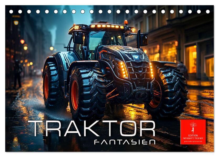 Traktor Fantasien (Tischkalender 2025 DIN A5 quer), CALVENDO Monatskalender