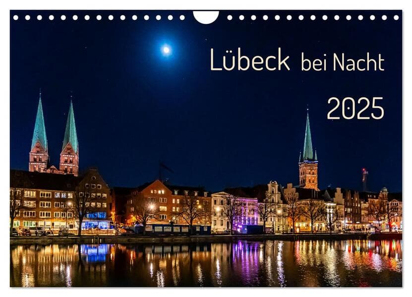 Lübeck bei Nacht (Wandkalender 2025 DIN A4 quer), CALVENDO Monatskalender