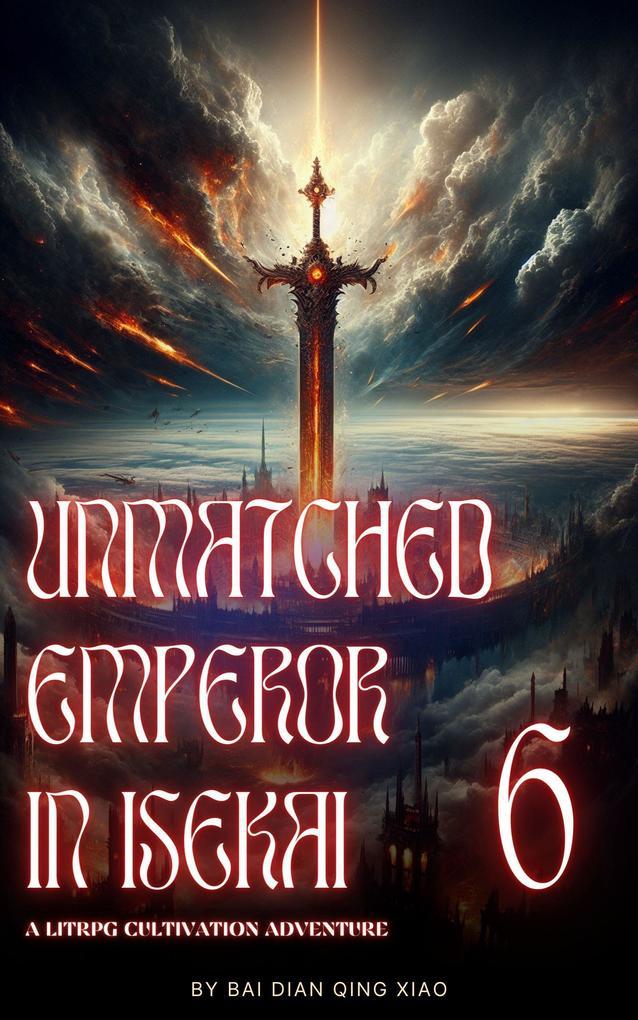 Unmatched Emperor in Isekai: A LitRPG Cultivation Adventure