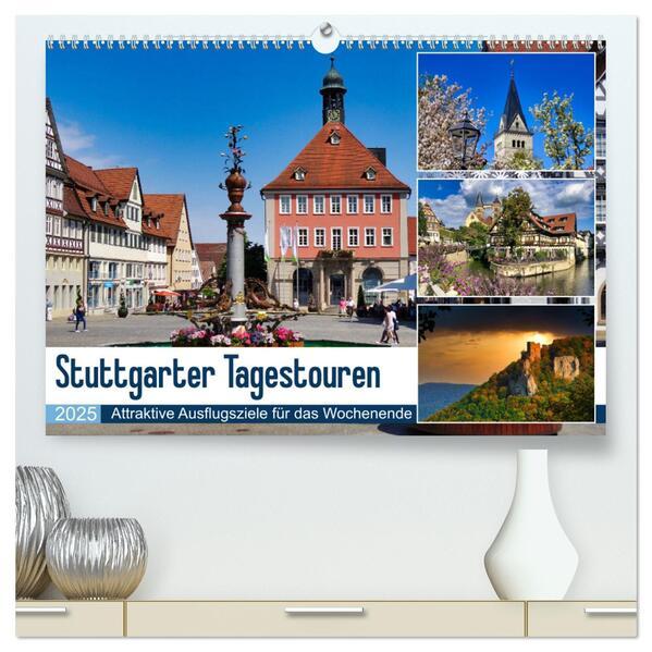 Stuttgarter Tagestouren (hochwertiger Premium Wandkalender 2025 DIN A2 quer), Kunstdruck in Hochglanz