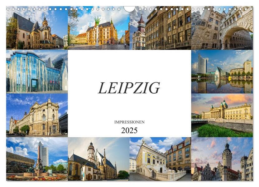 Leipzig Impressionen (Wandkalender 2025 DIN A3 quer), CALVENDO Monatskalender