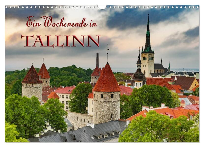 Ein Wochenende in Tallinn (Wandkalender 2025 DIN A3 quer), CALVENDO Monatskalender