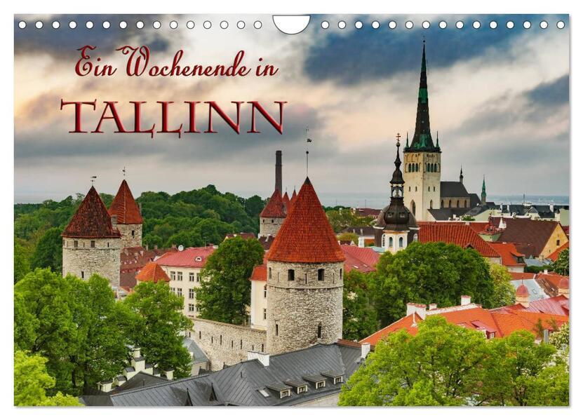 Ein Wochenende in Tallinn (Wandkalender 2025 DIN A4 quer), CALVENDO Monatskalender