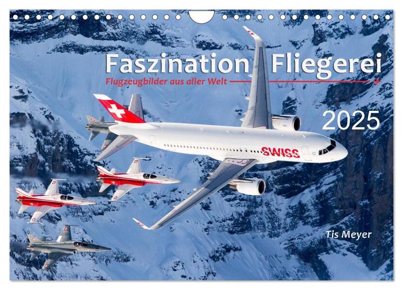 Faszination Fliegerei (Wandkalender 2025 DIN A4 quer), CALVENDO Monatskalender