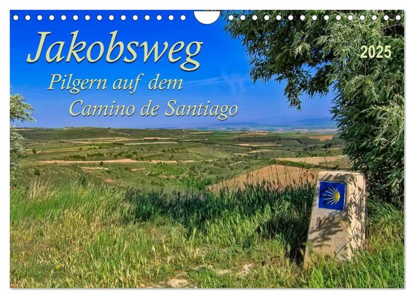 Jakobsweg - pilgern auf dem Camino de Santiago (Wandkalender 2025 DIN A4 quer), CALVENDO Monatskalender