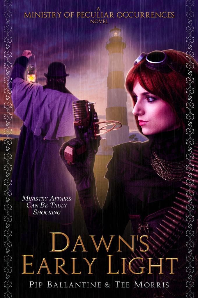 Dawn's Early Light (Ministry of Peculiar Occurrences, #3)