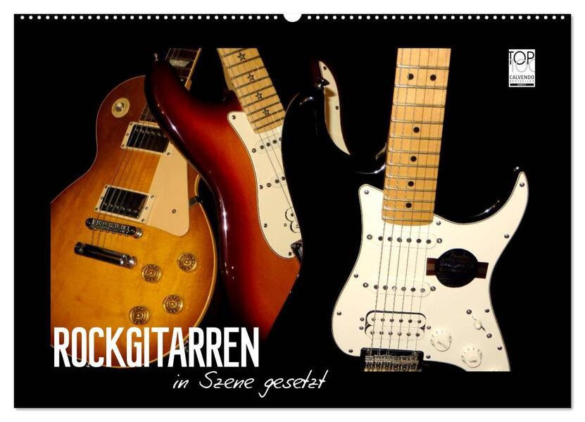 ROCKGITARREN in Szene gesetzt (Wandkalender 2025 DIN A2 quer), CALVENDO Monatskalender