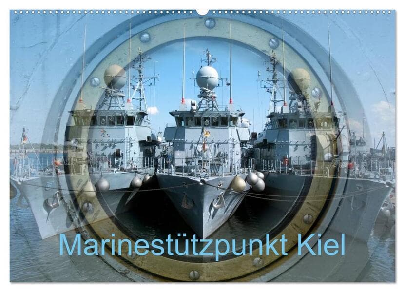 Marinestützpunkt Kiel (Wandkalender 2025 DIN A2 quer), CALVENDO Monatskalender