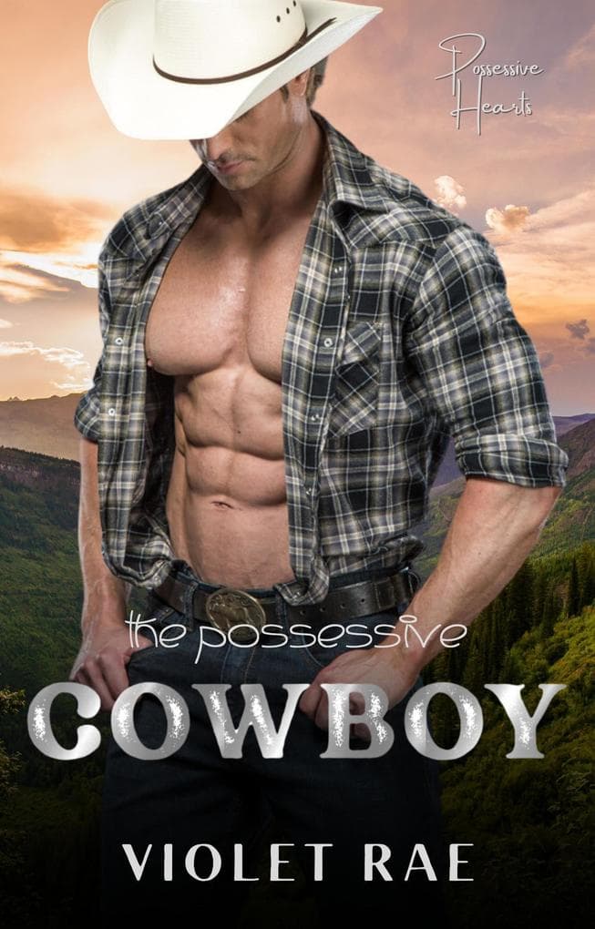 The Possessive Cowboy (Possessive Hearts (German Edition))