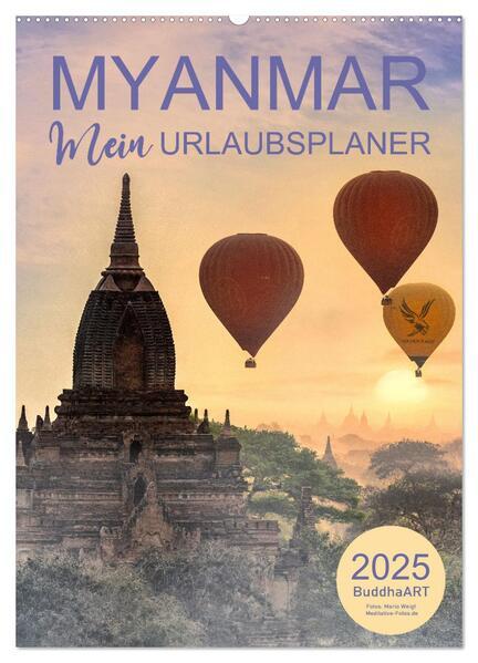 MYANMAR - Mein Urlaubsplaner (Wandkalender 2025 DIN A2 hoch), CALVENDO Monatskalender