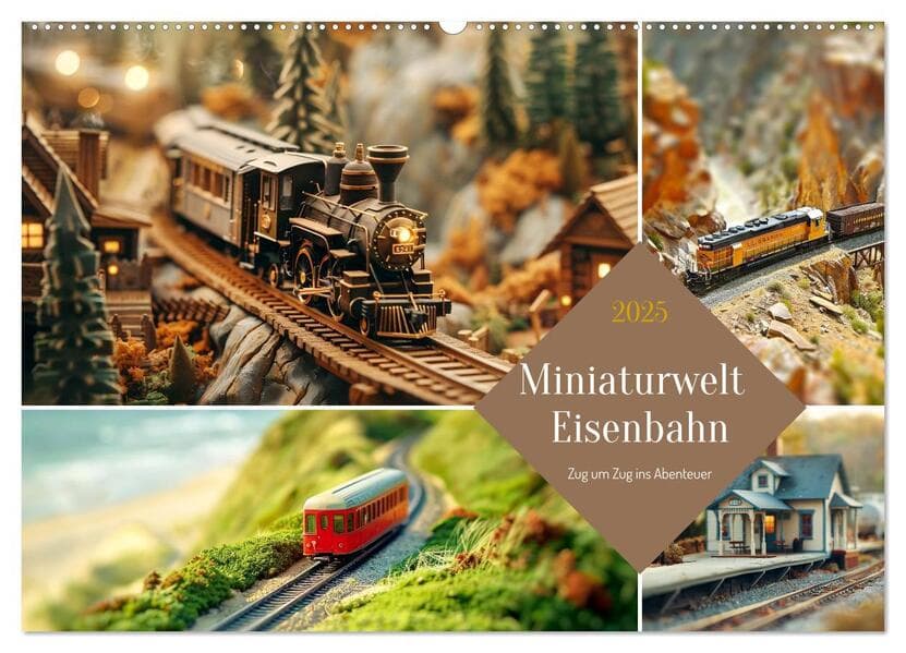 Miniaturwelt Eisenbahn - Zug um Zug ins Abenteuer (Wandkalender 2025 DIN A2 quer), CALVENDO Monatskalender