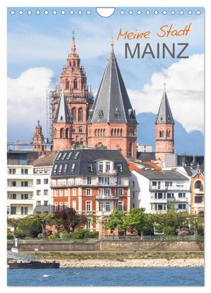 Meine Stadt Mainz (Wandkalender 2025 DIN A4 hoch), CALVENDO Monatskalender