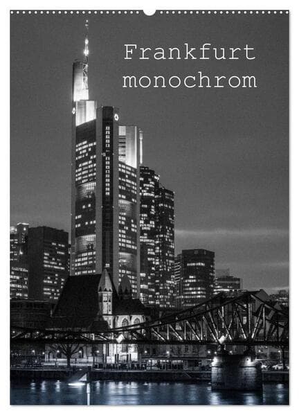 Frankfurt monochrom (Wandkalender 2025 DIN A2 hoch), CALVENDO Monatskalender