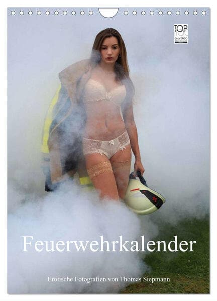 Feuerwehrkalender Erotische Fotografien von Thomas Siepmann (Wandkalender 2025 DIN A4 hoch), CALVENDO Monatskalender