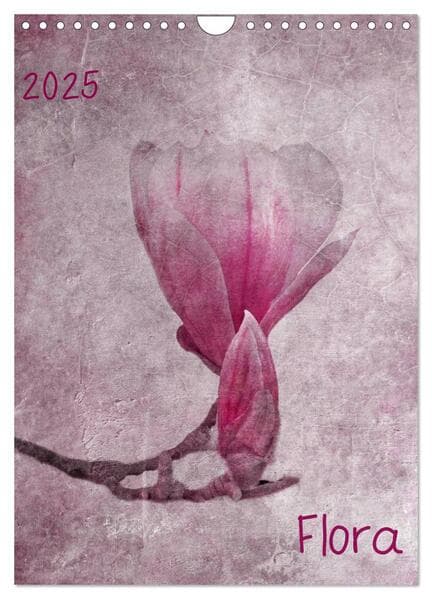 Flora (Wandkalender 2025 DIN A4 hoch), CALVENDO Monatskalender