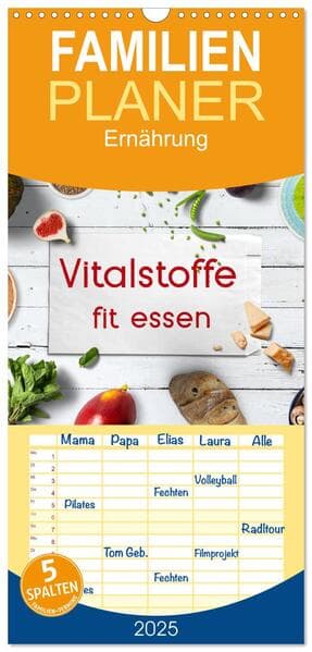 Familienplaner 2025 - Vitalstoffe - fit essen mit 5 Spalten (Wandkalender, 21 x 45 cm) CALVENDO