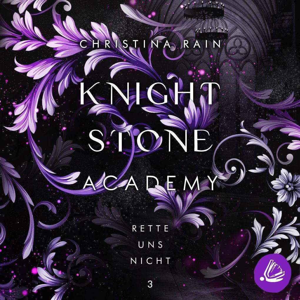 Knightstone Academy 3: Rette uns nicht