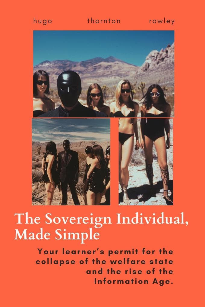 The Sovereign Individual, Made Simple (Learner's Permit Guides, #1)