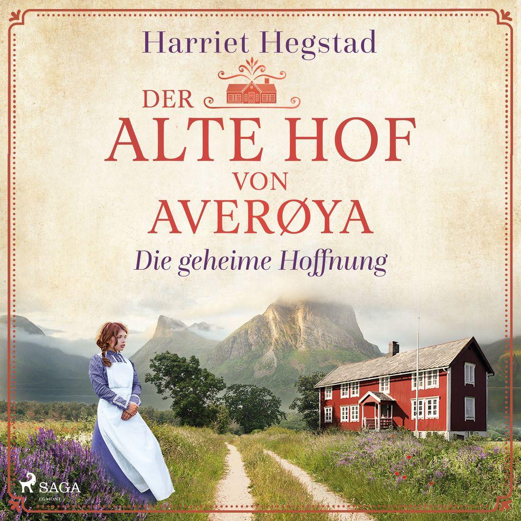 Der alte Hof von Averøya - Die geheime Hoffnung (Band 1)