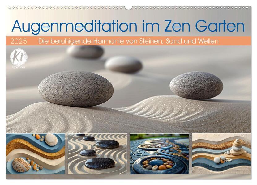 Augenmeditation im Zen Garten (Wandkalender 2025 DIN A2 quer), CALVENDO Monatskalender